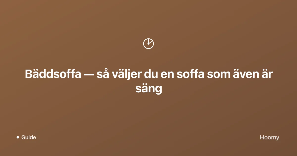Bäddsoffa — så väljer du en soffa som även är säng