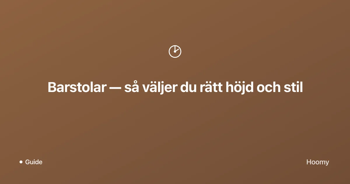 Barstolar — så väljer du rätt höjd och stil