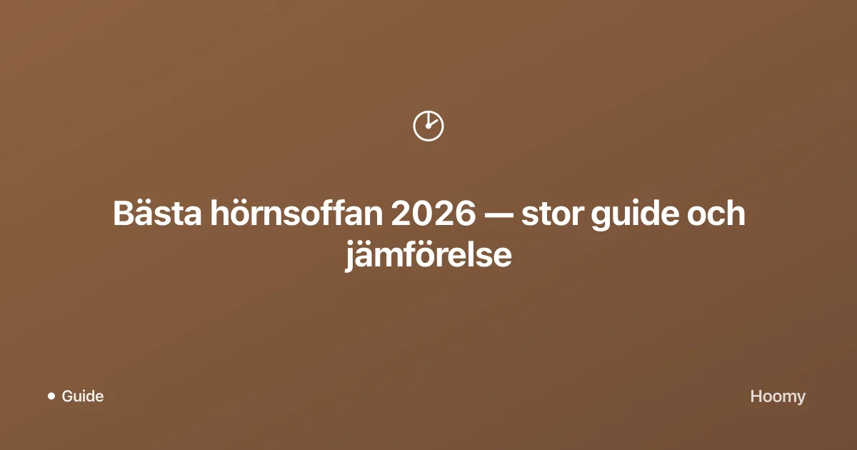 Bästa hörnsoffan 2026 — stor guide och jämförelse