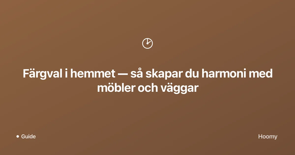 Färgval i hemmet — så skapar du harmoni med möbler och väggar