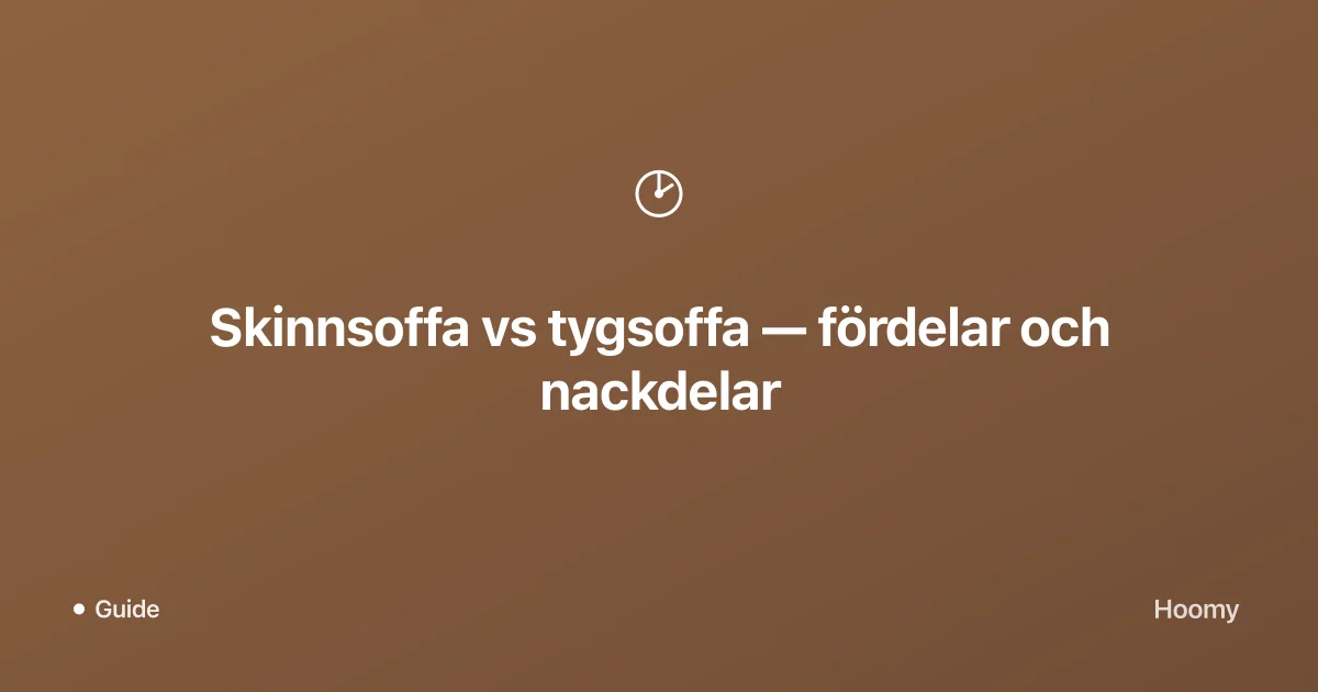 Skinnsoffa vs tygsoffa — fördelar och nackdelar